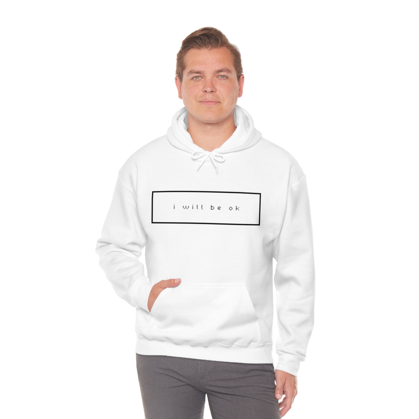 I will be ok. Hoodie