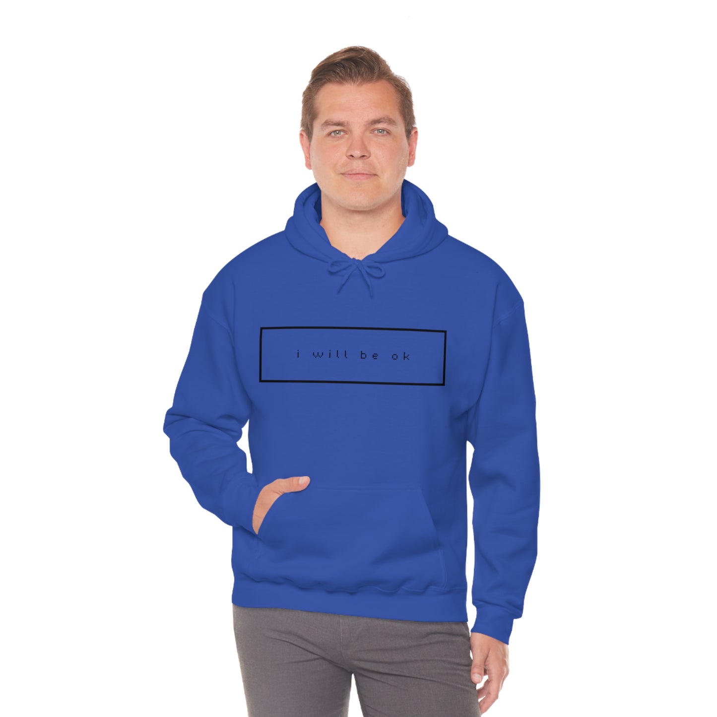 I will be ok. Hoodie