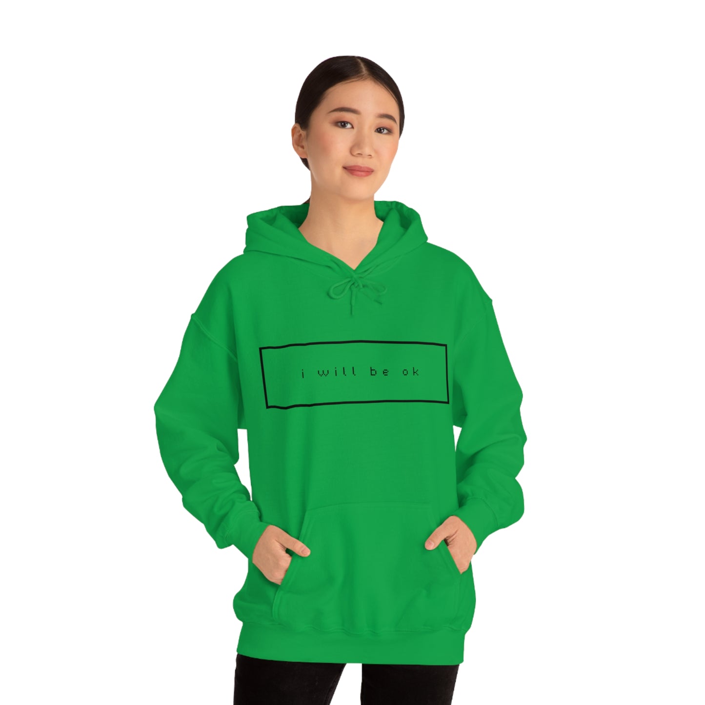I will be ok. Hoodie