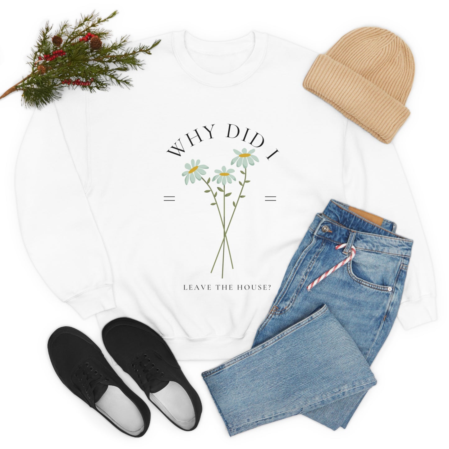Why did I Leave The House? Crewneck