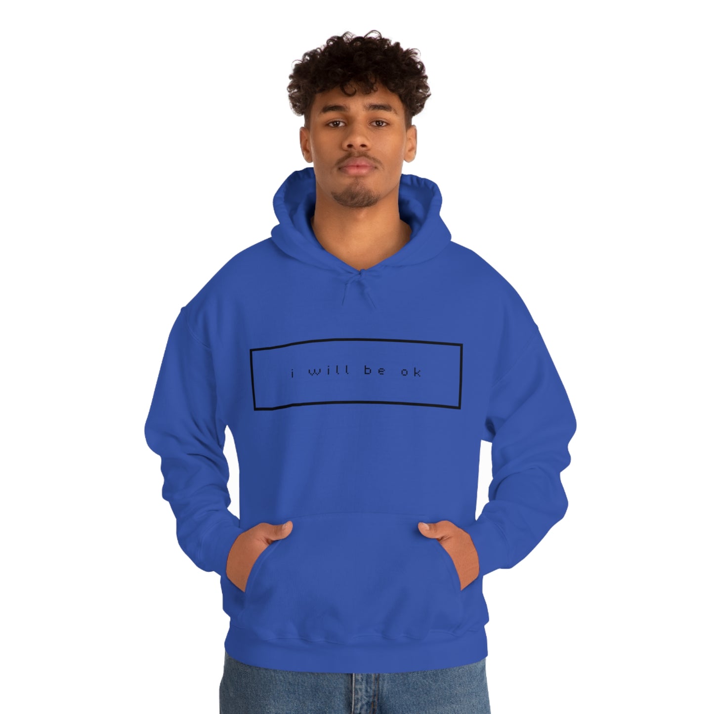 I will be ok. Hoodie