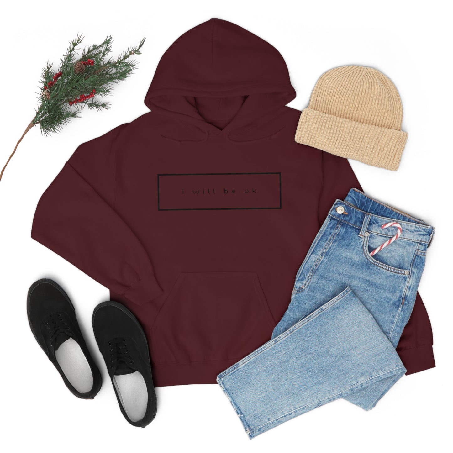 I will be ok. Hoodie