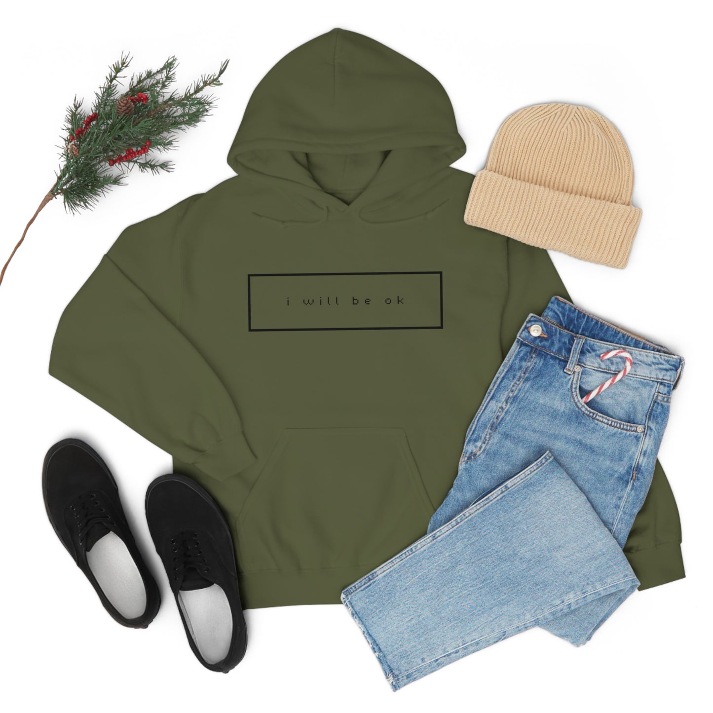 I will be ok. Hoodie