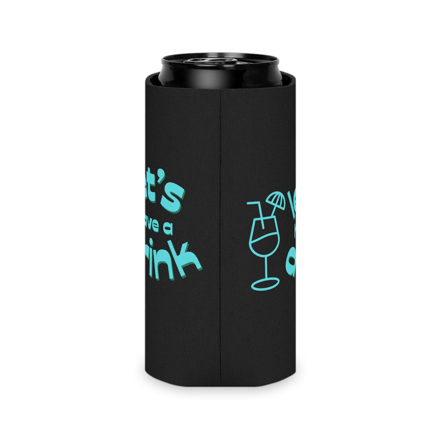 Let’s have a drink Coozie