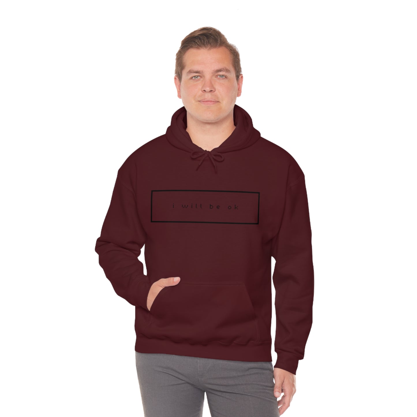 I will be ok. Hoodie