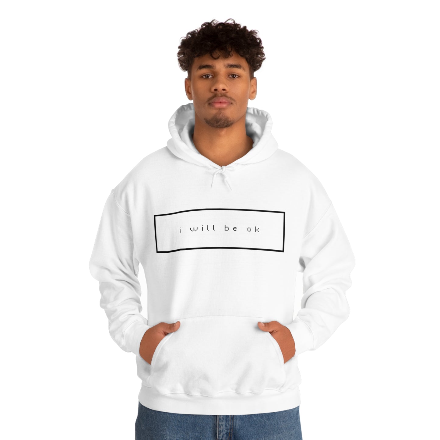 I will be ok. Hoodie