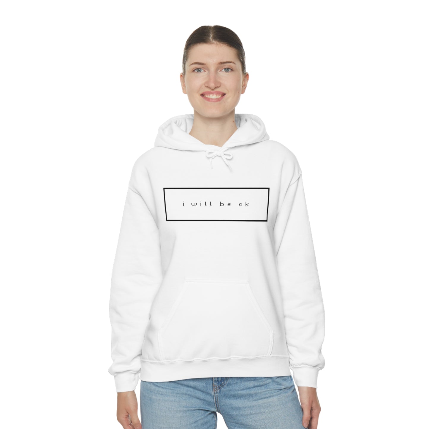 I will be ok. Hoodie