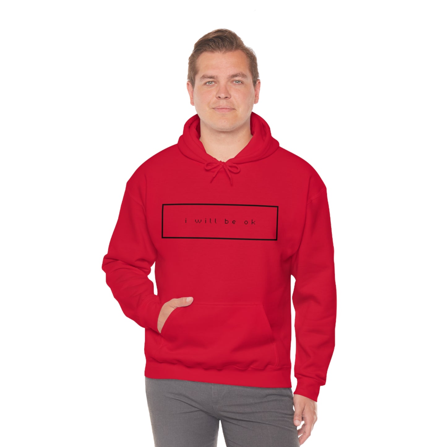 I will be ok. Hoodie