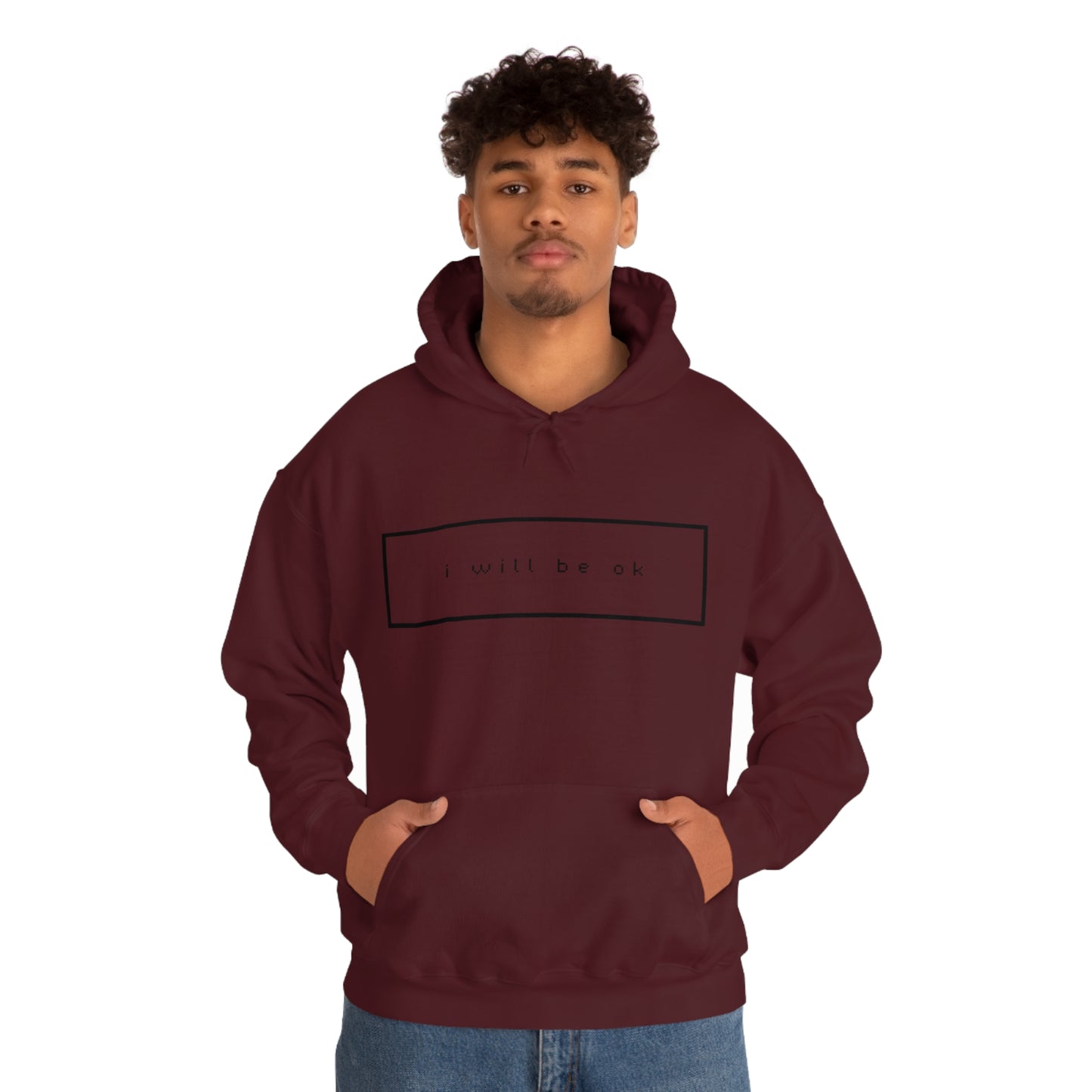 I will be ok. Hoodie