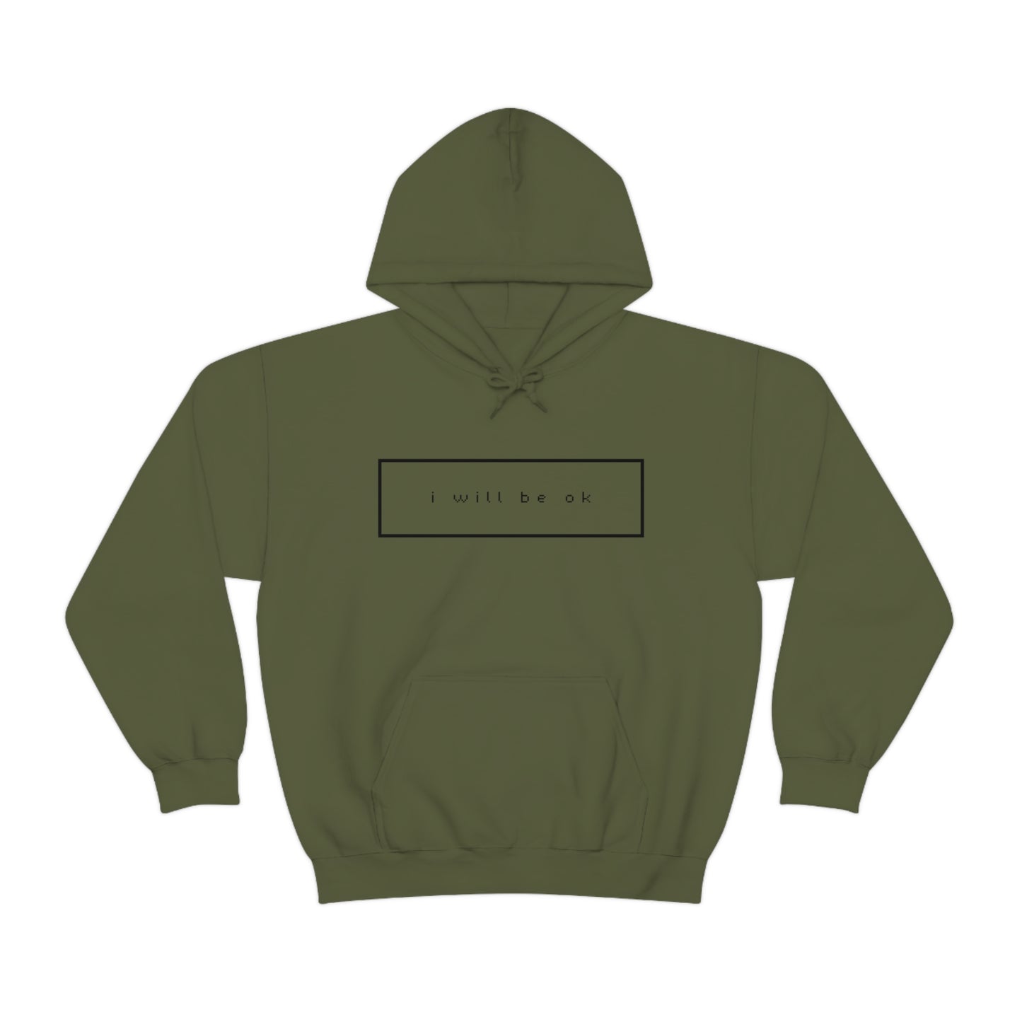 I will be ok. Hoodie