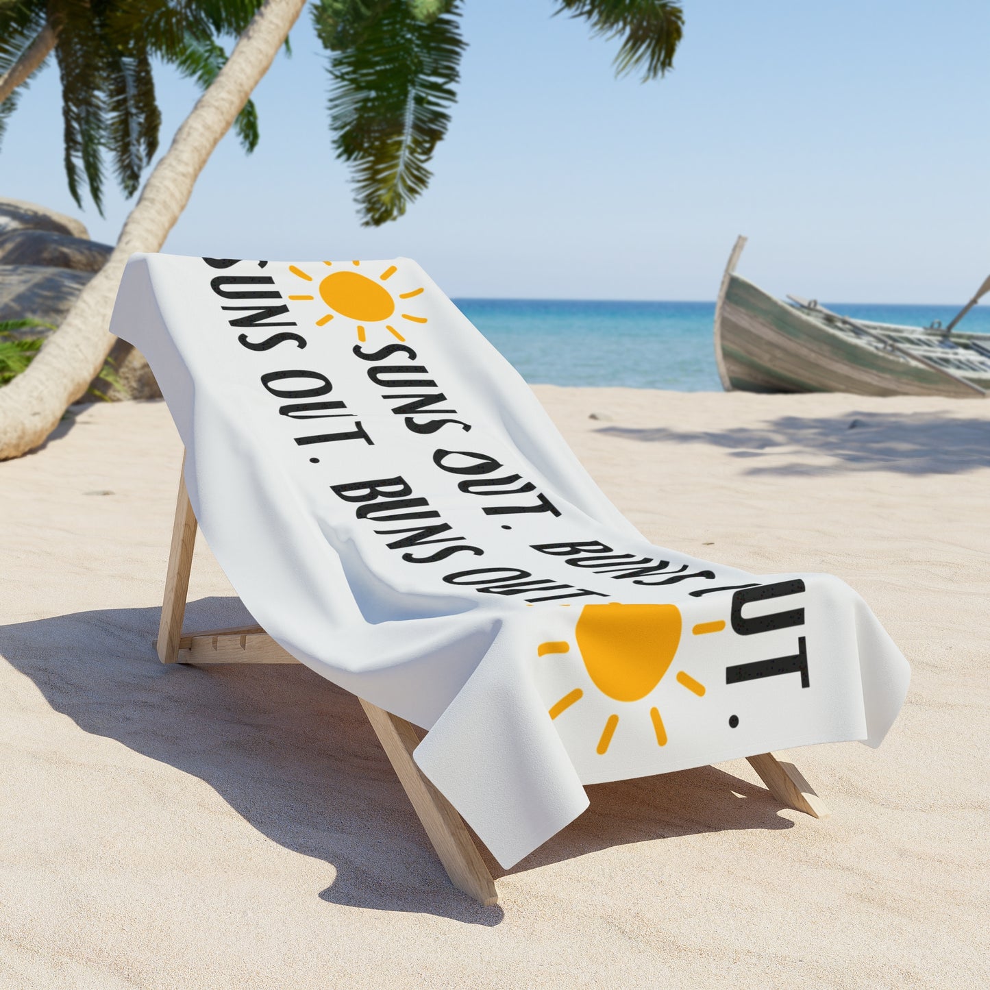 Suns Out. Buns Out. Beach Towel.