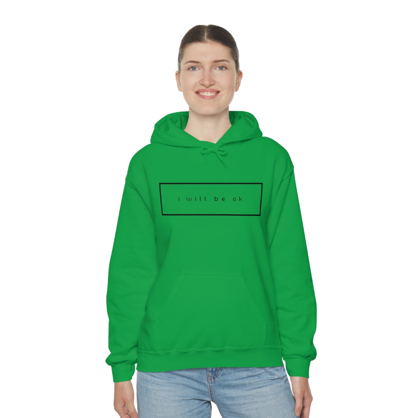 I will be ok. Hoodie