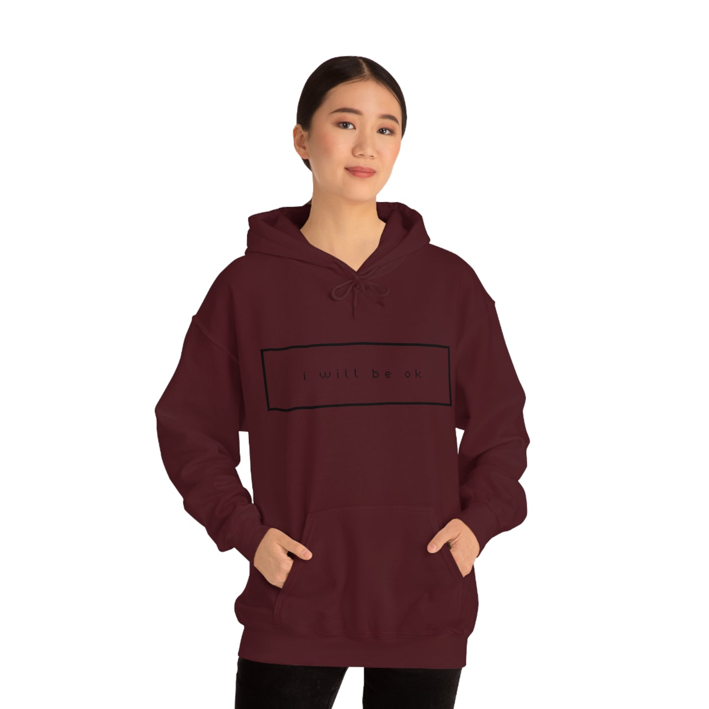 I will be ok. Hoodie