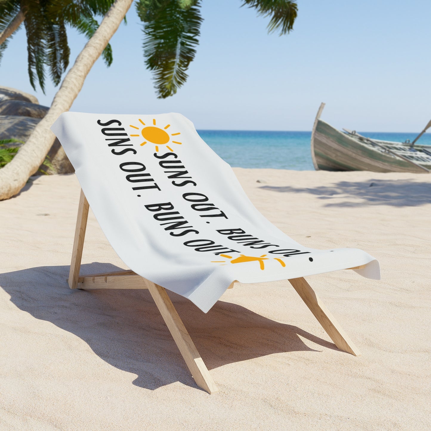 Suns Out. Buns Out. Beach Towel.