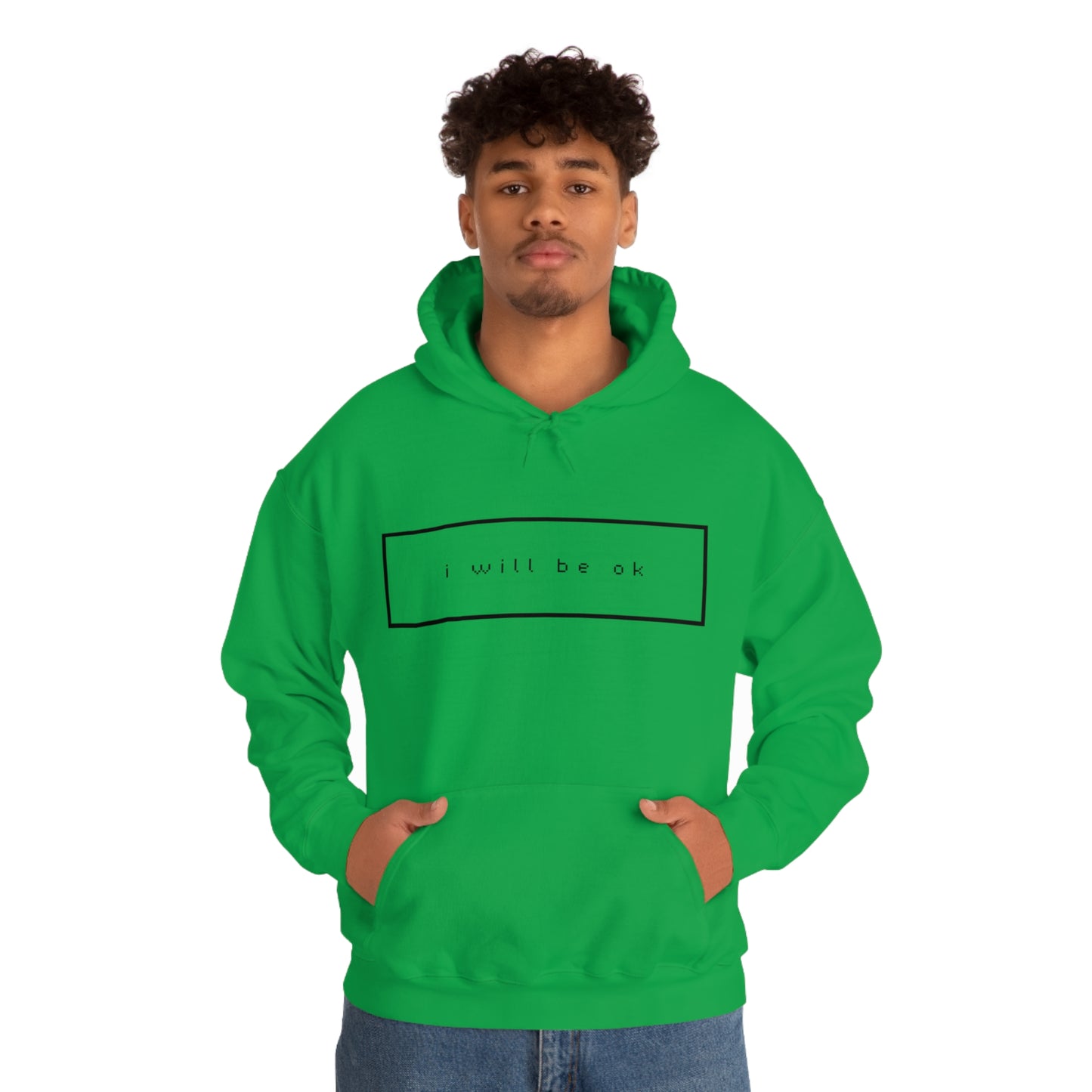 I will be ok. Hoodie