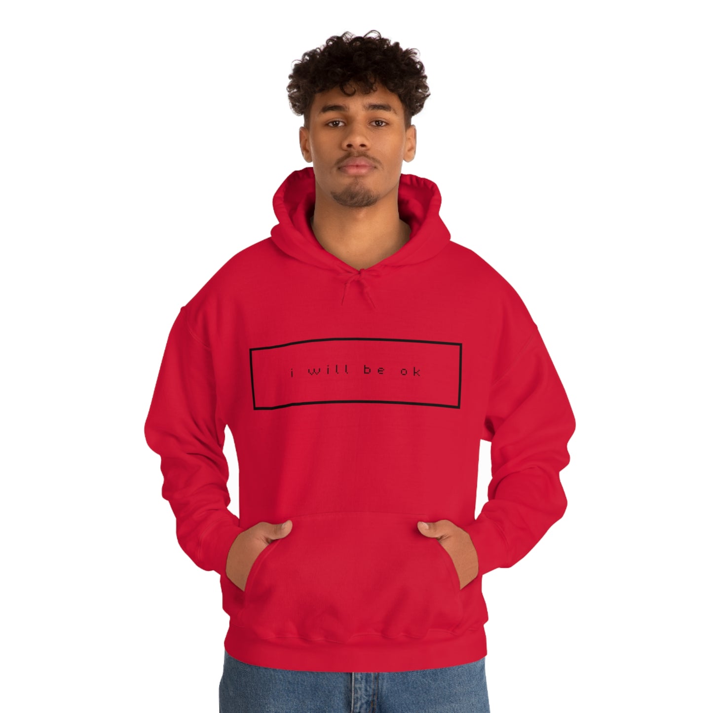 I will be ok. Hoodie
