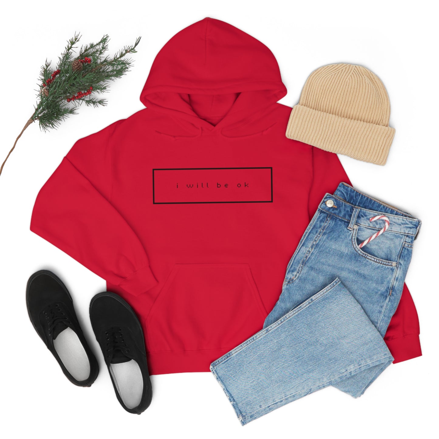 I will be ok. Hoodie