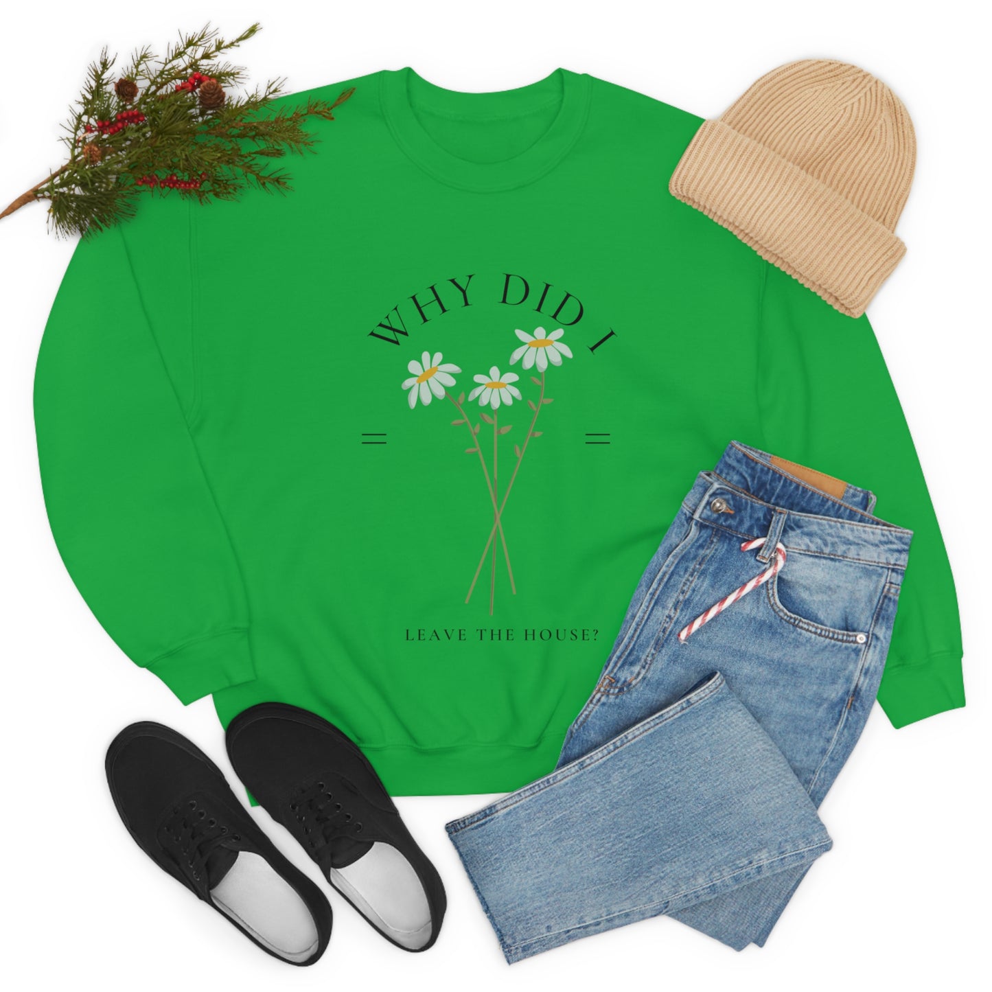 Why did I Leave The House? Crewneck