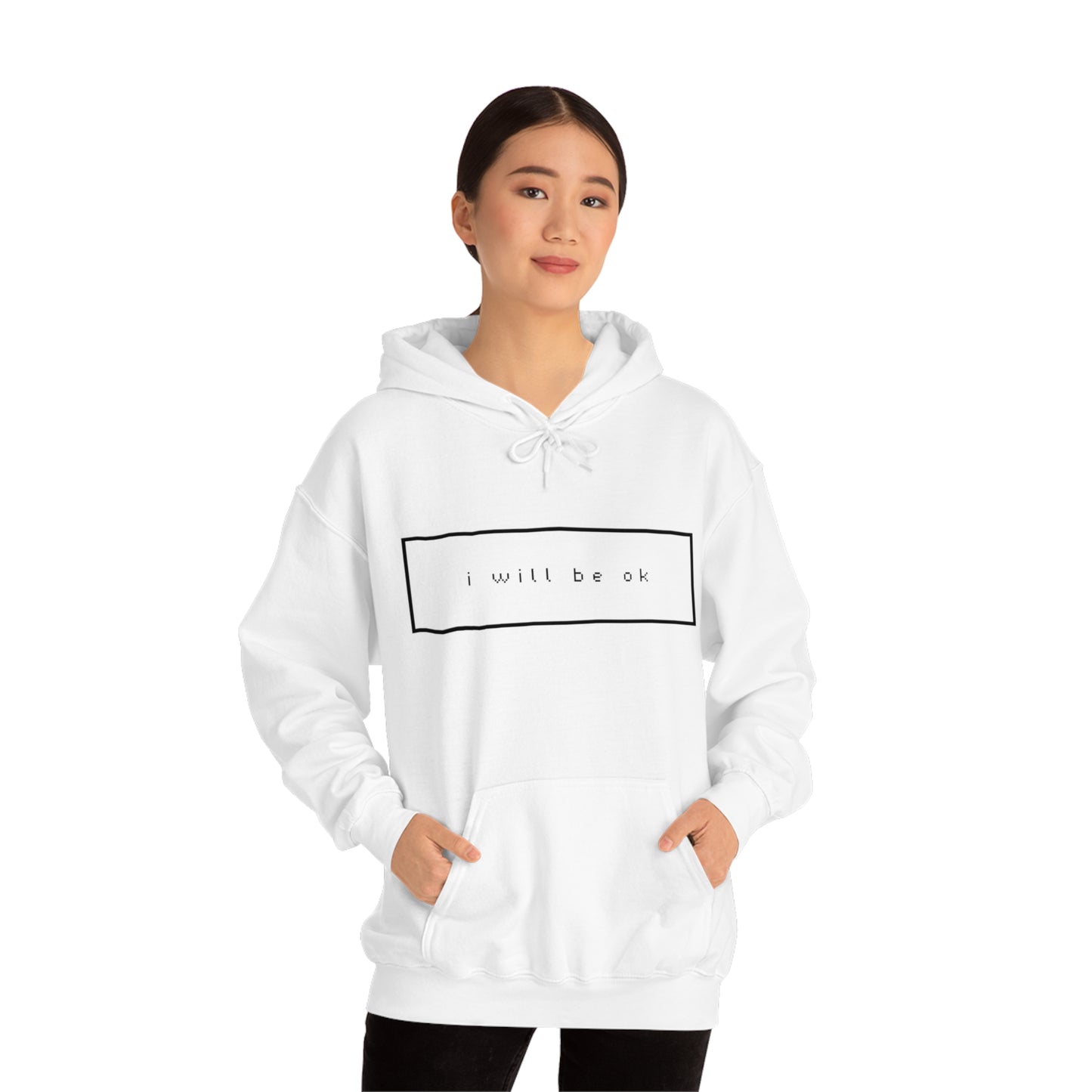 I will be ok. Hoodie
