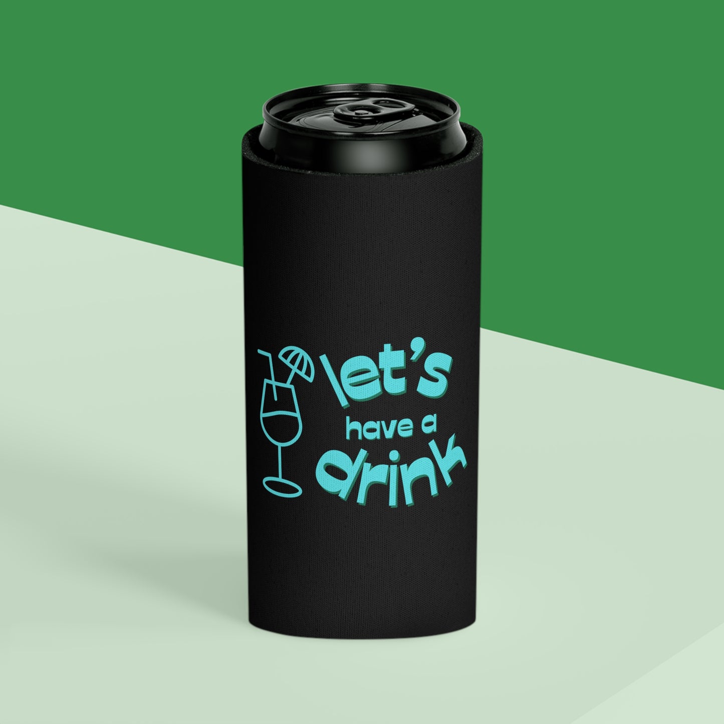Let’s have a drink Coozie